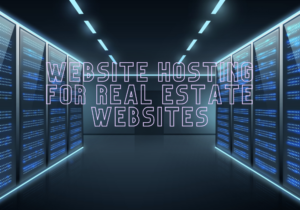 Website Hosting For Real Estate Websites